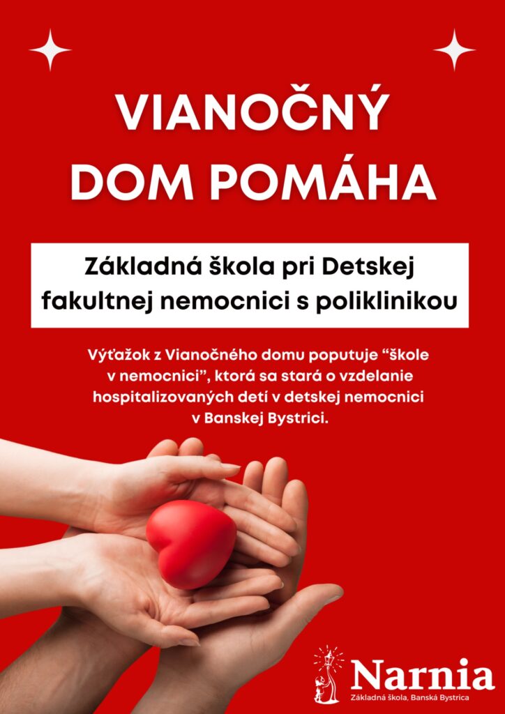 POZÝVAME VÁS NA VIANOČNÝ DOM - ZŠ Narnia, Banská Bystrica