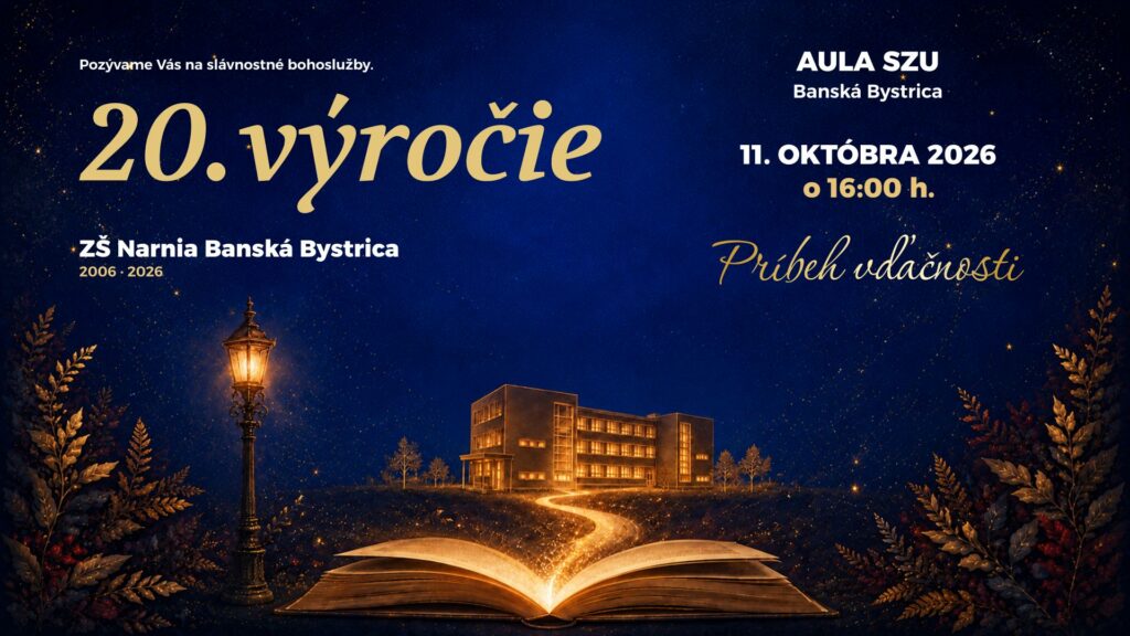 Pozvánka na slávnostné bohoslužby pri príležitosti 20. výročia založenia školy ZŠ Narnia, Banská Bystrica